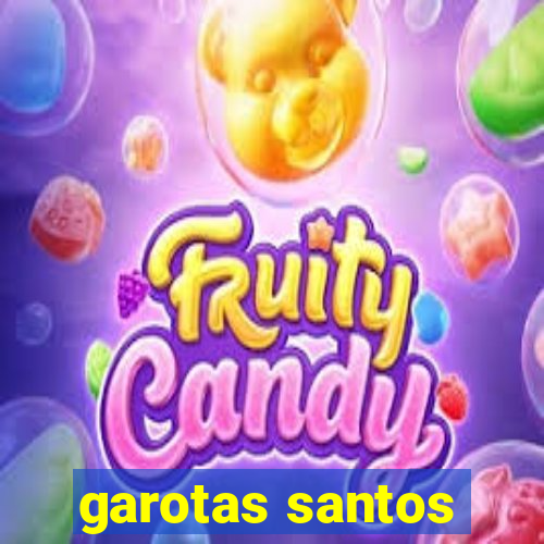 garotas santos